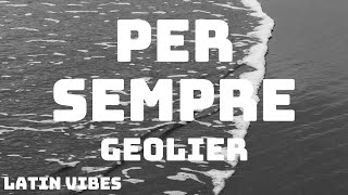 Geolier  PER SEMPRE TestoLyrics [upl. by Iinden]