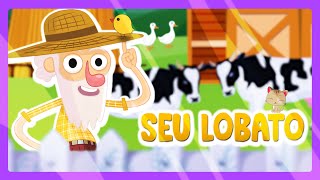 Seu Lobato  nursery rhymes  Música infantil por Cantinho Da Mel [upl. by Neeruam]