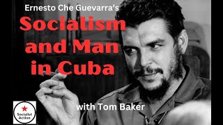 Theory Thursday Che Guevaras Man amp Socialism in Cuba with Tom Baker [upl. by Akim]