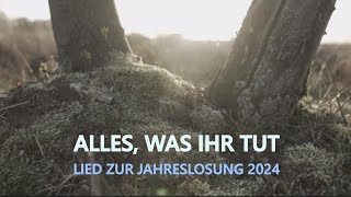 Alles was ihr tut Lied zur Jahreslosung 2024  Jörg Streng und David Plüss [upl. by Domph]