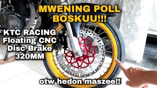 PASANG DISC BRAKE KTC RACING 320MM FLOATING‼UPGRADE PENGEREMAN MBOISS‼MBOISS POL BOLO [upl. by Mab258]