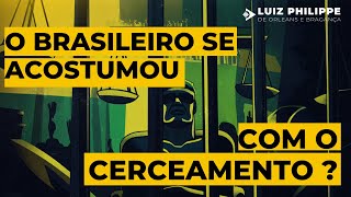 O Brasileiro se acostumou com o cerceamento [upl. by Bum8]