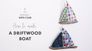 Seasalt Arts Club How to make a Driftwood Boat [upl. by Alahs262]