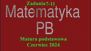 Matura podstawowa z matematyki czerwiec 2024 zadania 711 [upl. by Shandra]