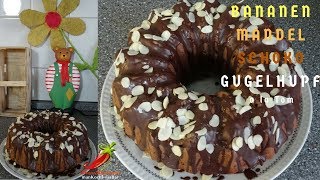 Gugelhupf Bananen Mandel Schoko Kuchen selber machen [upl. by Glantz563]