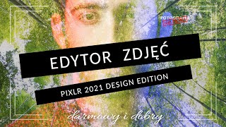 🚩 Edytor zdjęć PixLR  darmowy i dobry  Fotografia jest Fajna [upl. by Alithia]