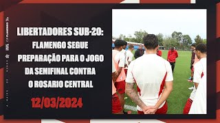 Libertadores sub20 Flamengo segue preparação para o jogo da semifinal contra o Rosário Central [upl. by Hendricks901]