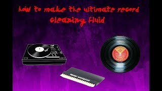 Ultimate record cleaning fluid [upl. by Craggie]