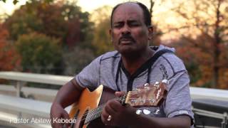 Ethiopian Mezmur 2016 Abitew Kebede Acoustic  Unplugged [upl. by Indyc]