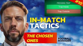 INMATCH Management  Football Manager  The Chosen Ones 10 [upl. by Adnohryt487]