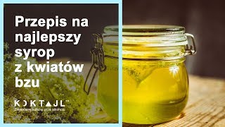 Syrop z kwiatów bzu do lemoniady i drinków  wwwkoktajltv [upl. by Boff]