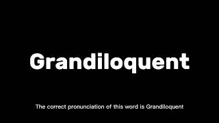 New vocabulary of the word Grandiloquent  How to pronounce Grandiloquent englishpronunciationguide [upl. by Ahteral]