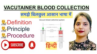 Vacutainer blood collection system in Hindi  Principle  Procedure  Haematology  Hindi [upl. by Hadik486]