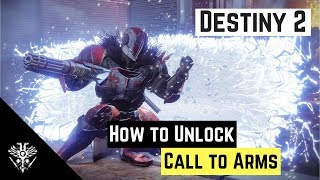 Destiny 2  How to Unlock Call to Arms  Weekly Milestone Powerful Gear Luminous Engrams [upl. by Jordanna]