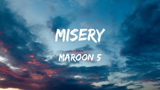 Maroon 5  Misery Lyrics [upl. by Frierson]