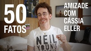 Nando Reis  50 fatos sobre a amizade com Cássia Eller [upl. by Ramalahs]