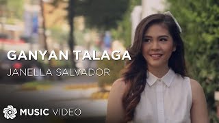 Janella Salvador  Ganyan Talaga Official Music Video [upl. by Genni303]