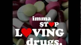 Imma Stop Loving Drugs [upl. by Seditsira]