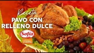 Pavo con relleno Dulce  Sofia  Sabroso 😋 [upl. by Ailegna]