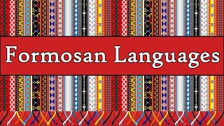 AUSTRONESIAN FORMOSAN LANGUAGES TAIWAN [upl. by Mommy843]