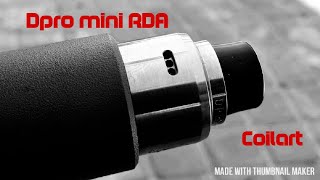 Coilart Dpro mini RDA  Mucho saborrr  Revision en español [upl. by Laeahcim471]