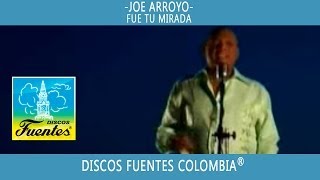 Fue Tu Mirada  Joe Arroyo   Discos Fuentes [upl. by Uhp]