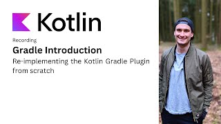 Gradle Intro Reimplementing the Kotlin Gradle Plugin from scratch [upl. by Worth]