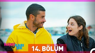 İlişki Durumu Karışık 14 Bölüm [upl. by Alegnaed19]