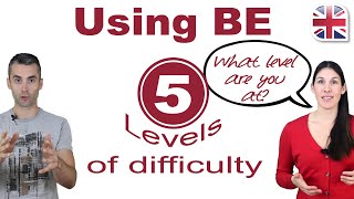 Using the Verb Be  5 Levels of English Grammar [upl. by Adil]