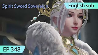 ENG SUB  Spirit Sword Sovereign EP348 highlights [upl. by Anelagna339]