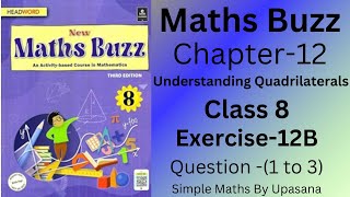 New Maths BuzzClass 8Headword Chapter 12Understanding Quadrilateral Exercise 12B Q1 to 3 [upl. by Ralat960]