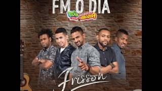 Frisson ao vivo na Roda De Samba da Fm o Dia 05122016 [upl. by Gregrory86]