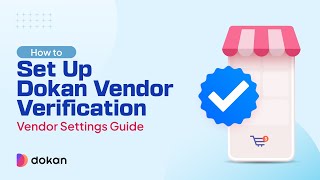 How to Set Up Dokan Vendor Verification Vendor Settings Guide [upl. by Jd]