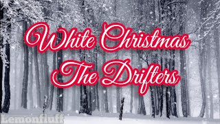 White Christmas Lyrics  The Drifters [upl. by Chap]