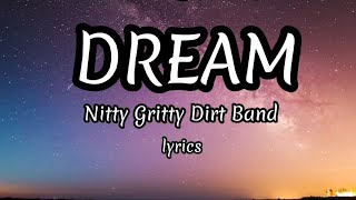 AN AMERICAN DREAM LYRICS NITTY GRITTY DIRT BAND [upl. by Bigler741]