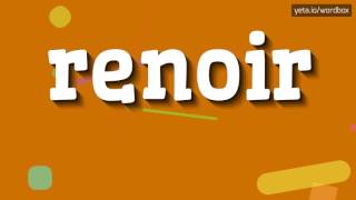 RENOIR  HOW TO PRONOUNCE IT [upl. by Dublin651]