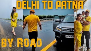 Delhi to Patna by Road  16 hrs Drive  OV Special Vlogs [upl. by Ltsyrk]