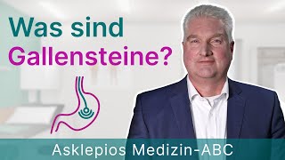 Was sind Gallensteine  Medizin ABC  Asklepios [upl. by Tedric815]