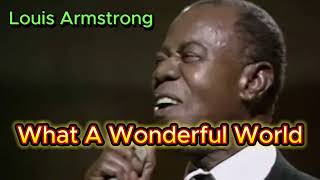 What A Wonderful World  Louis Armstrong with lyrics and photos [upl. by Mariana]