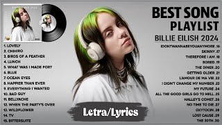 Billie Eilish Songs Playlist 2024 Lyrics The Best Of Billie Eilish  Greatest Hits Full Album 2024 [upl. by Swanson887]