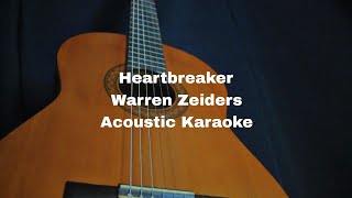 Warren Zeiders  Heartbreaker Acoustic Karaoke [upl. by Lantha84]