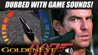 GOLDENEYE dubbed with its Nintendo 64 game sounds  RetroSFX [upl. by Sarina473]