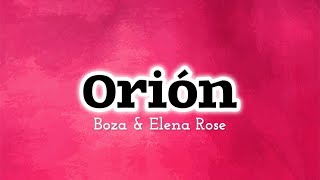 Boza ELENA ROSE  Orion Official Letra  Lyrics [upl. by Sivra]