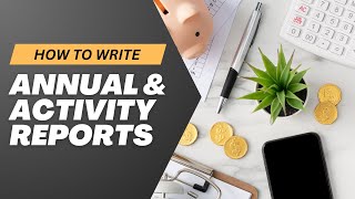 How to Write Annual amp Activity Reports  Key Writing Tips [upl. by Mika]