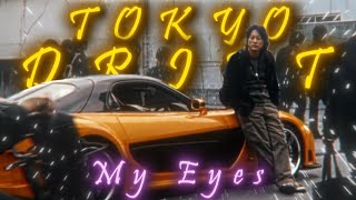 4K Tokyo Drift 「Edit」  My eyes [upl. by Altheta]