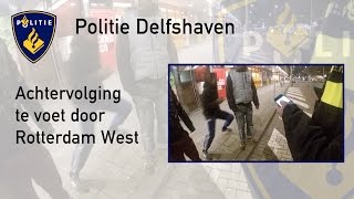 Politie PRO247 Achtervolging te voet door Rotterdam West [upl. by Theodosia400]