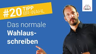 13 Angaben für das Wahlausschreiben im normalen Wahlverfahren  Betriebsratswahl Tipp 20 [upl. by Modestia688]