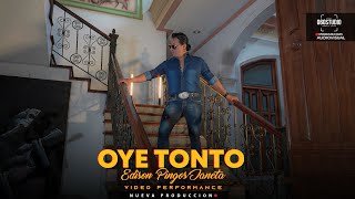 OYE TONTO  Edison Pingos Official Performance Video [upl. by Frieda]