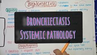 What is Bronchiectasis  Pathology sign amp symptoms amp treatment [upl. by Imhskal906]