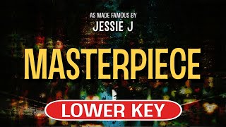 Masterpiece Karaoke Lower Key  Jessie J [upl. by Enomis]